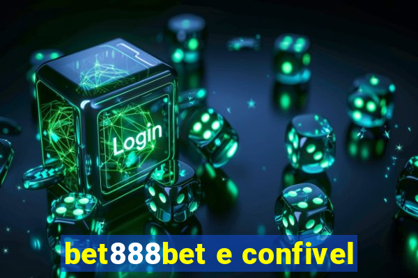 bet888bet e confivel